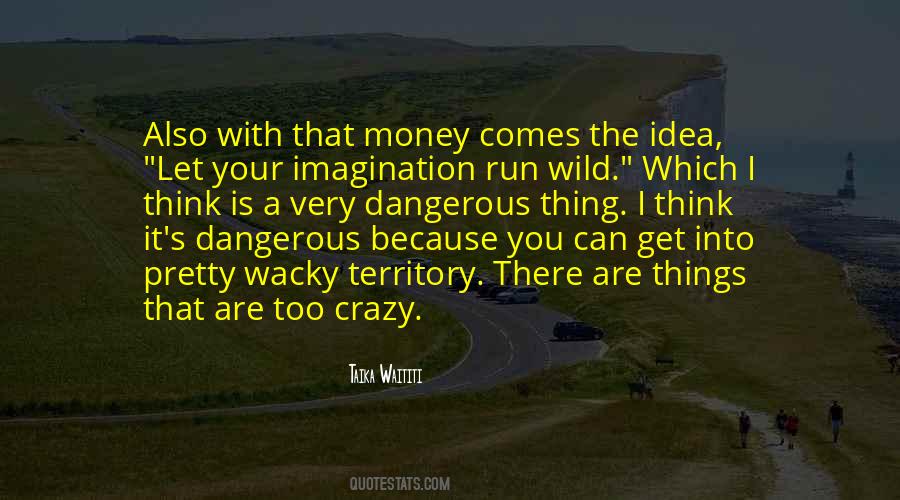 Crazy Wild Quotes #1589906