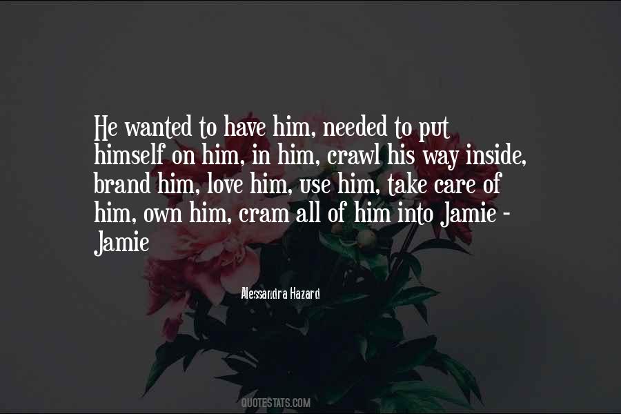 Take Care Of Him Quotes #98540