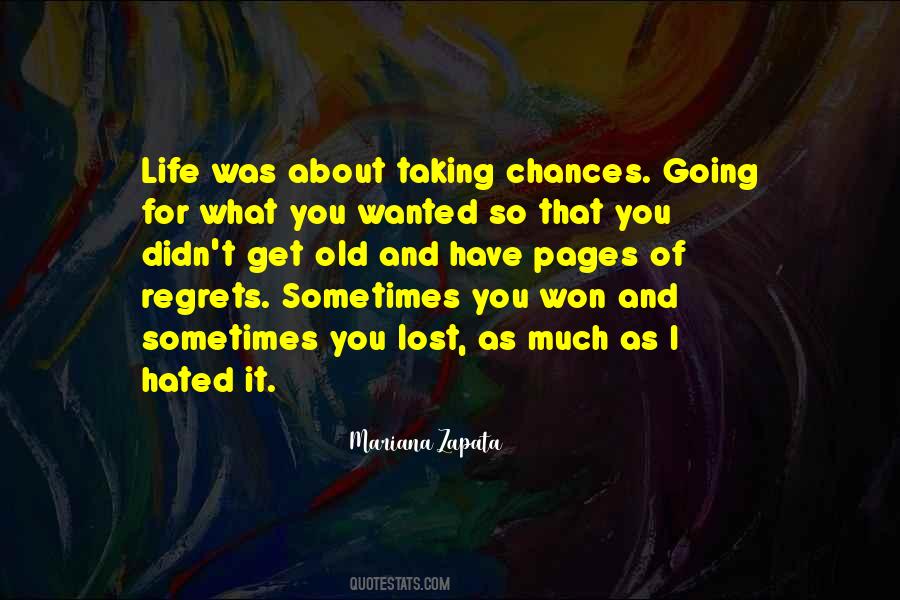 You Only Get So Many Chances Quotes #129225