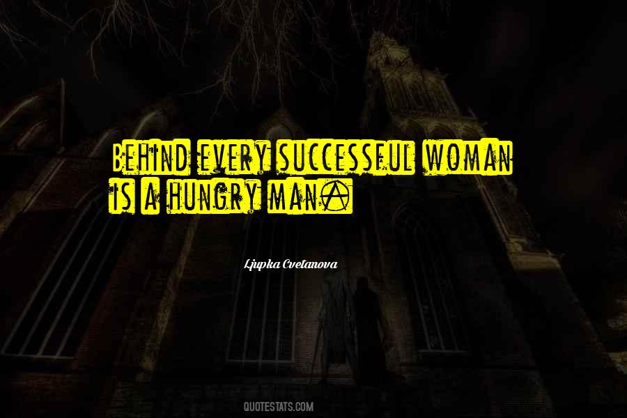 Behind Every Successful Man There Is A Woman Quotes #626742 Behind Every Successful Man There Is A Woman Quotes #626742