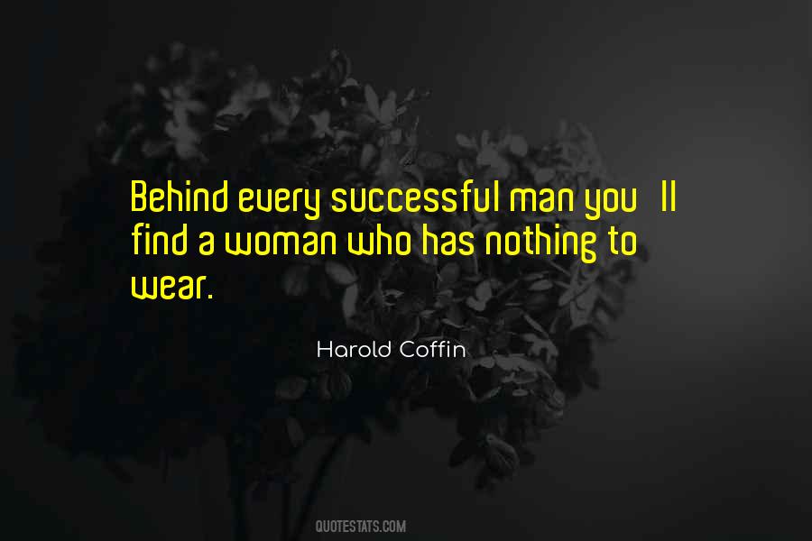 Behind Every Successful Man There Is A Woman Quotes #9978 Behind Every Successful Man There Is A Woman Quotes #9978