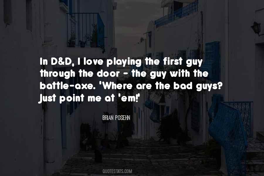Bad Guys Love Quotes #676507