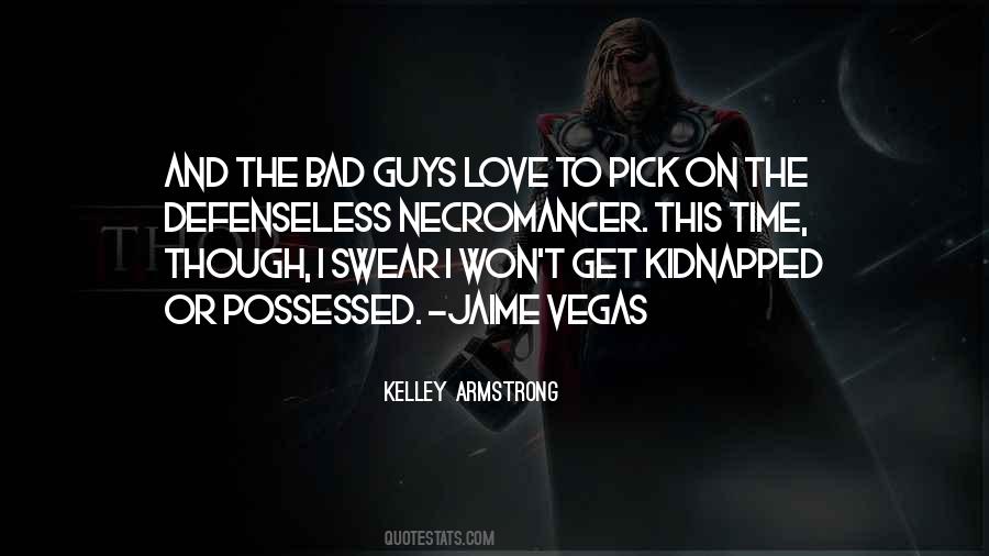 Bad Guys Love Quotes #913729