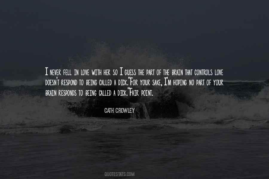 I Fell Out Of Love With You Quotes #28012