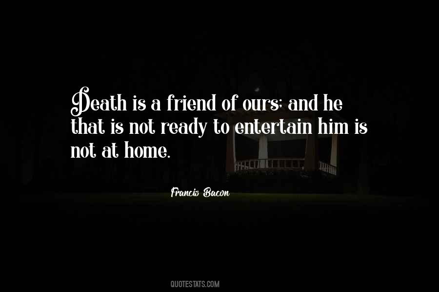 Friend And Death Quotes #4545