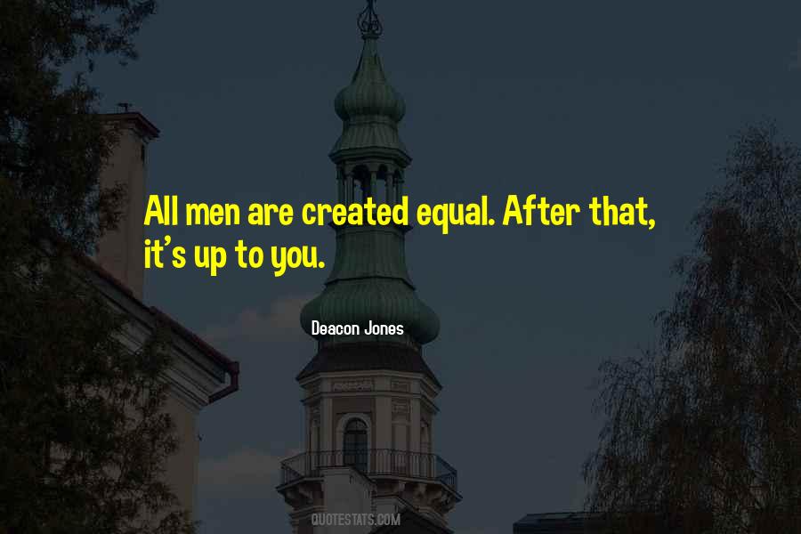 All Men Were Created Equal Quotes #1158822