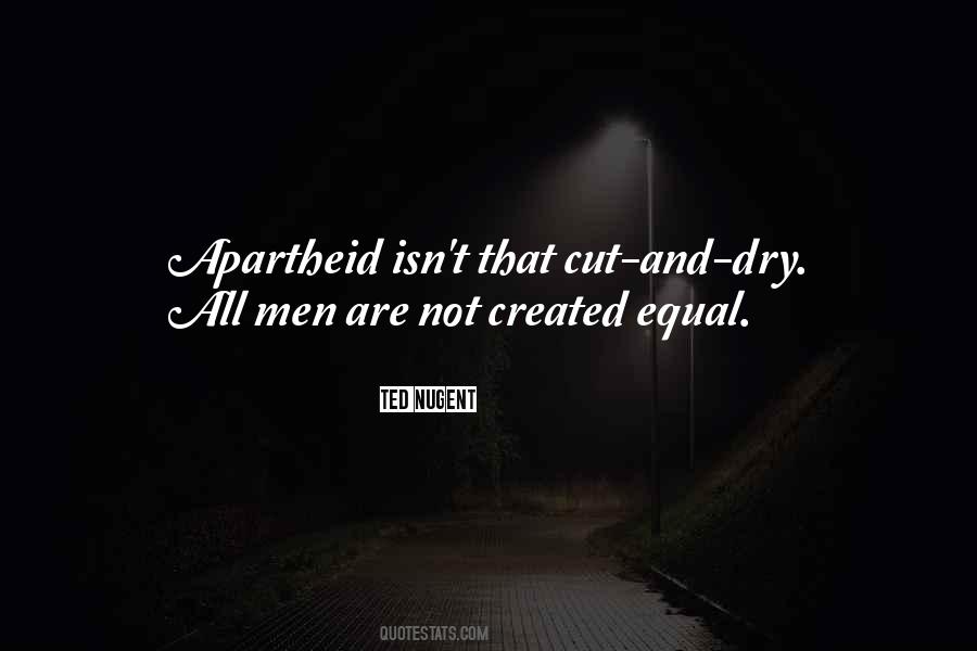 All Men Were Created Equal Quotes #486341