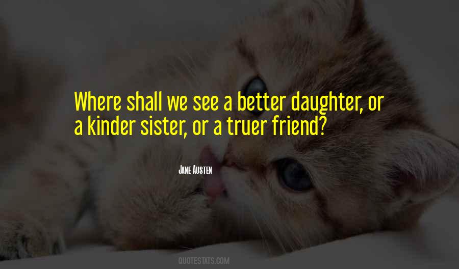 Friend Come Sister Quotes #143623