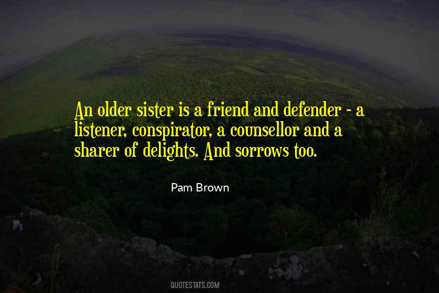 Friend Come Sister Quotes #8267