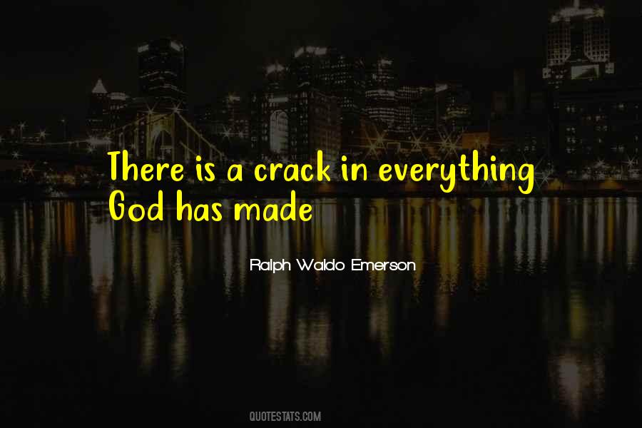There Is A Crack In Everything Quotes #1147231