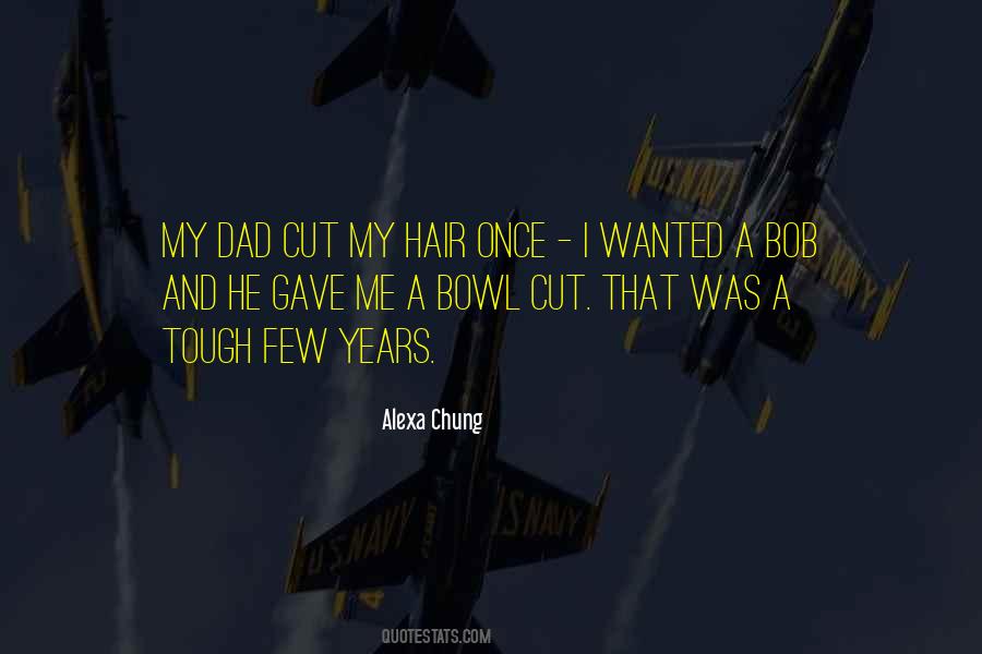 Cut My Hair Quotes #1695954