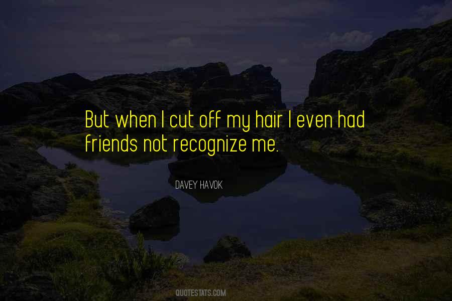 Cut My Hair Quotes #1750510