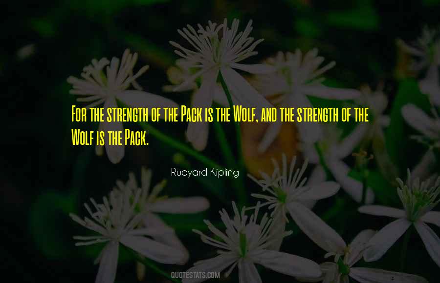 Strength Of The Pack Quotes #1617020