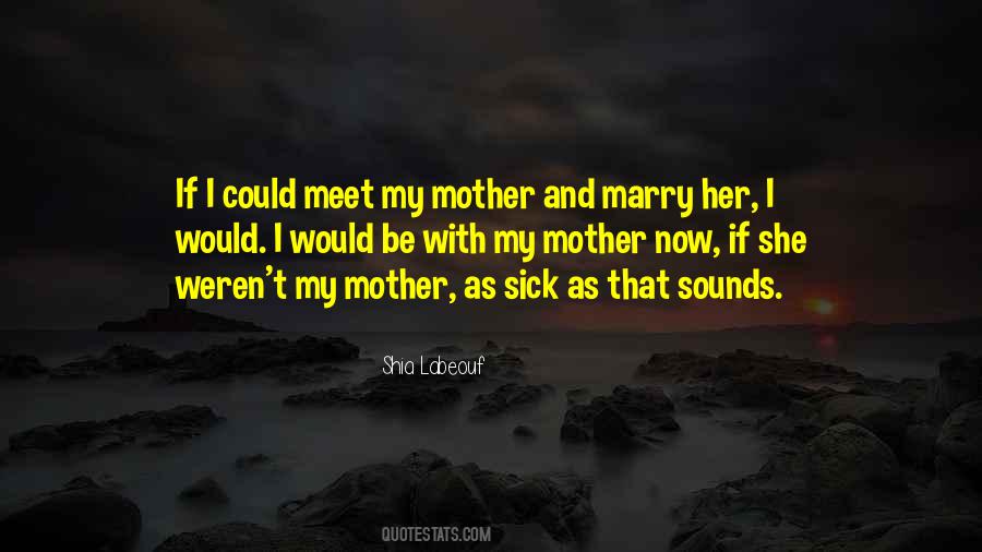 Mother Sick Quotes #648291