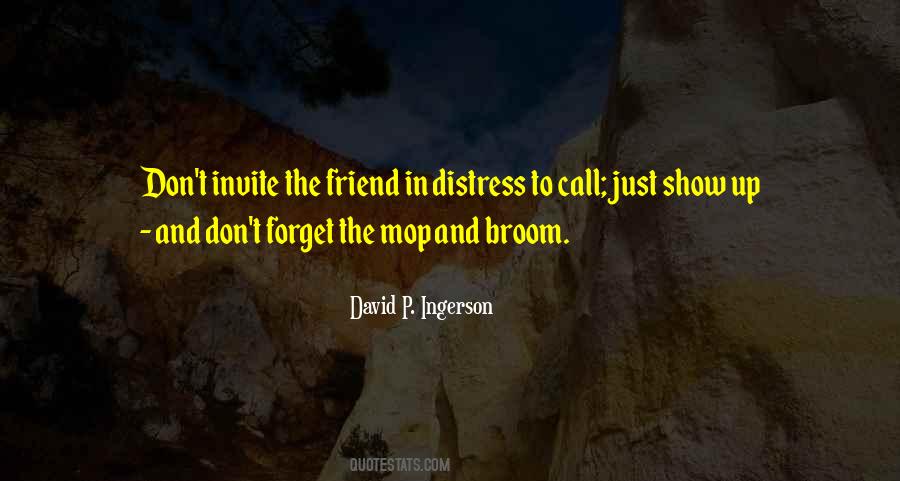 Friend In Distress Quotes #412054