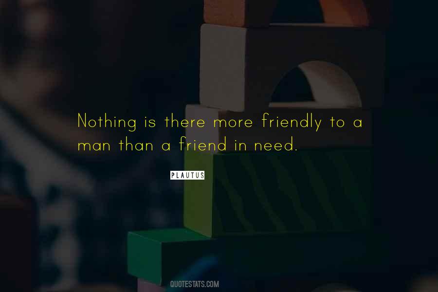 Friend In Need Quotes #1007007