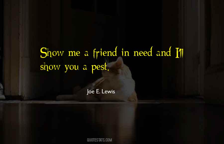 Friend In Need Quotes #1417731