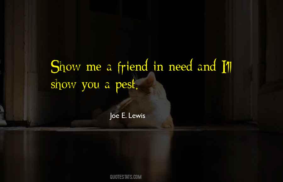 Friend In Need Quotes #1417731