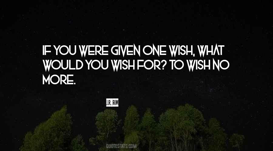 Wishes Wishing Quotes #1201096