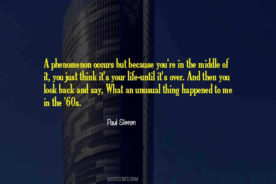 Phenomenon Of Life Quotes #506638