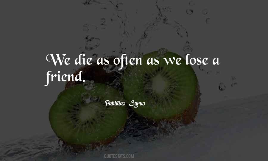 Friend Lose Quotes #785478
