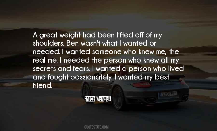 Friend Needed Quotes #1102238