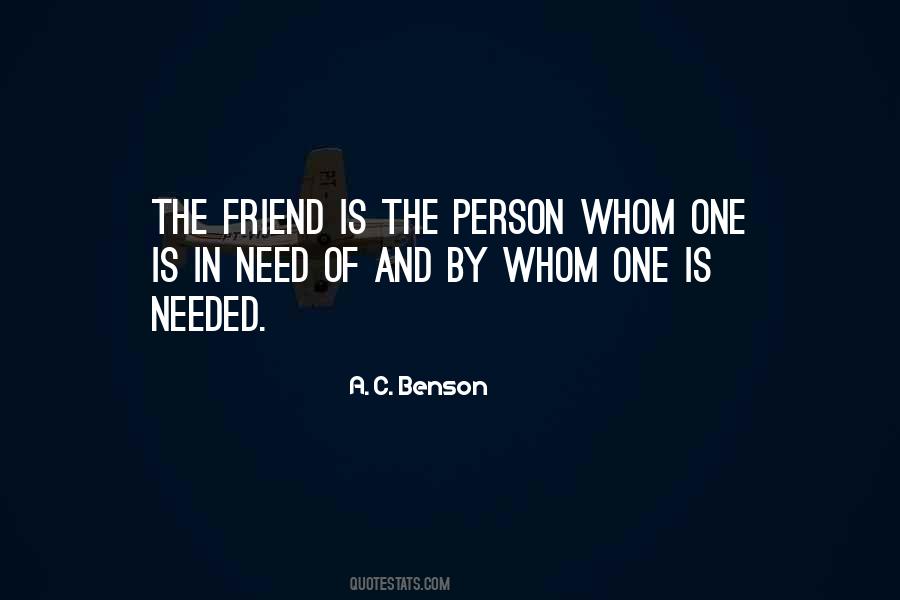 Friend Needed Quotes #420242