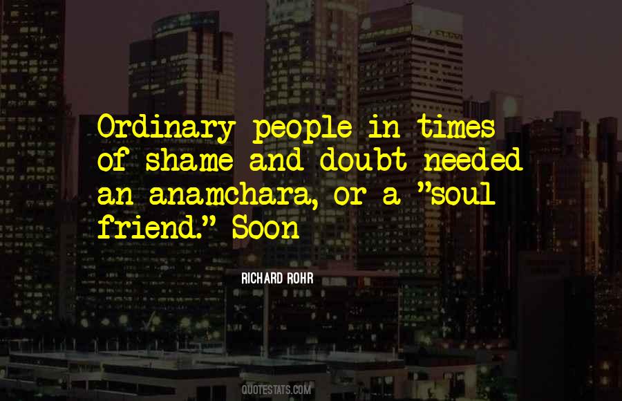 Friend Needed Quotes #616859