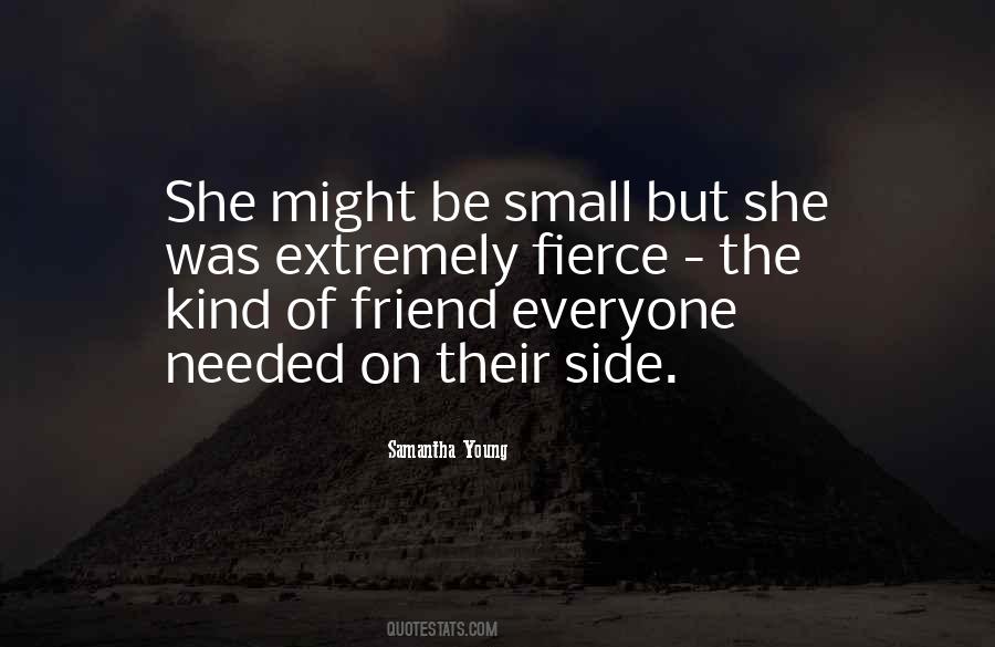 Friend Needed Quotes #887208