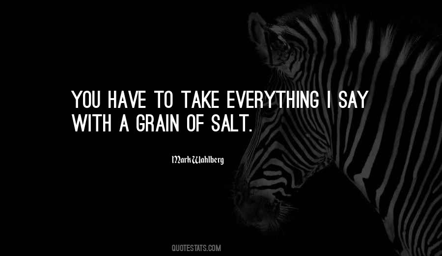 With A Grain Of Salt Quotes #312874