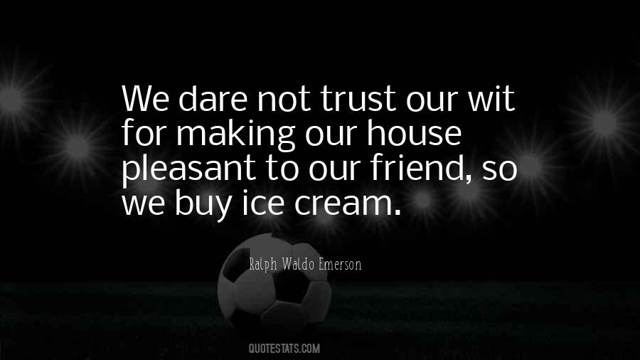 Friend No Trust Quotes #32033