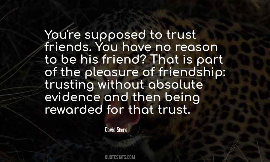 Friend No Trust Quotes #638973