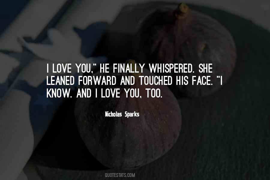 I Love You I Know Quotes #183816