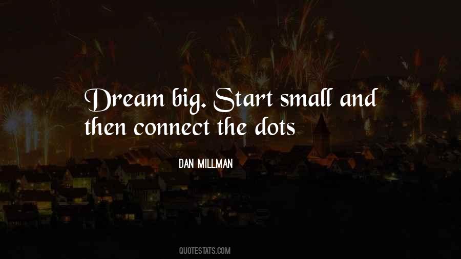 Big Things Start Small Quotes #121669
