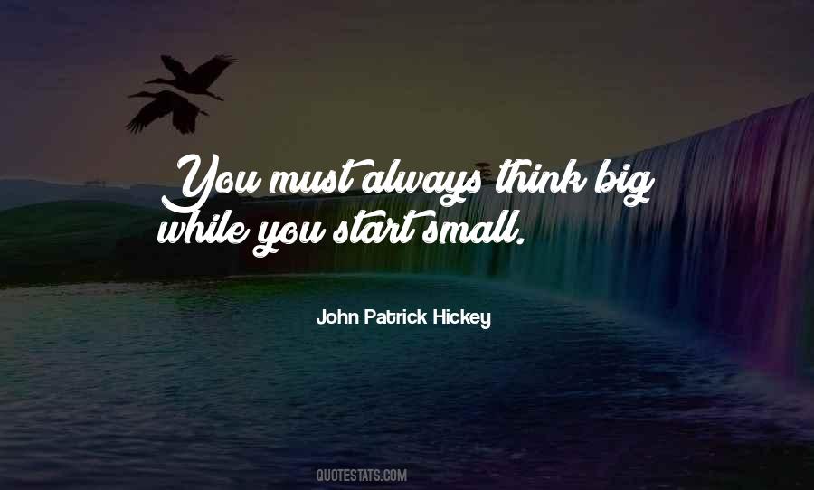 Big Things Start Small Quotes #1242459