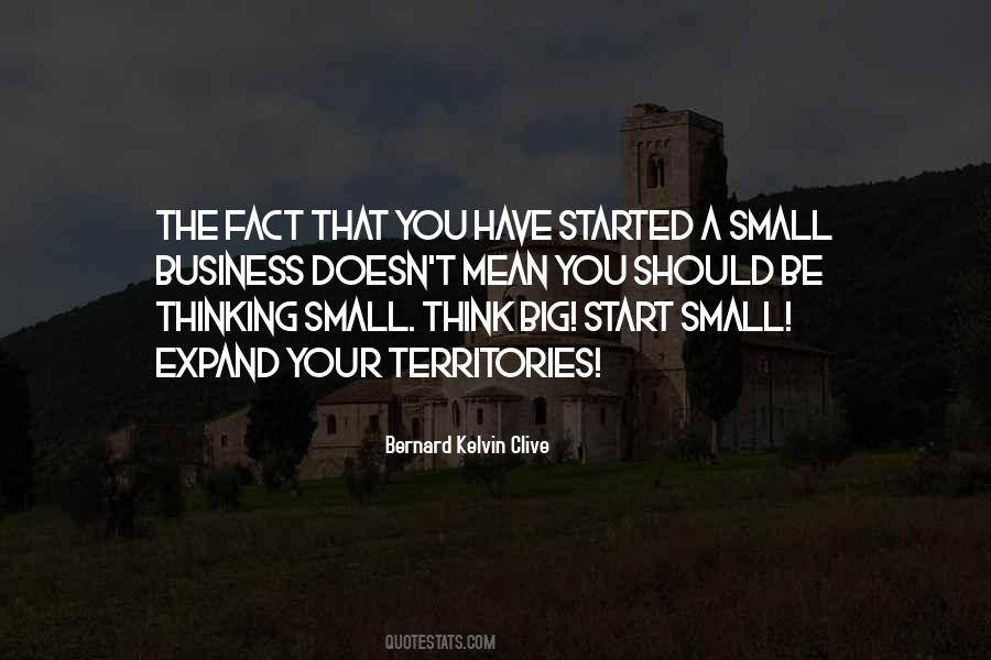 Big Things Start Small Quotes #298915