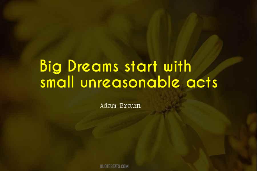 Big Things Start Small Quotes #893380