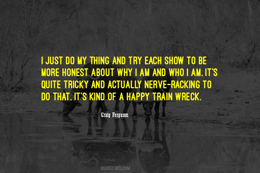 Why Be Happy Quotes #1051214
