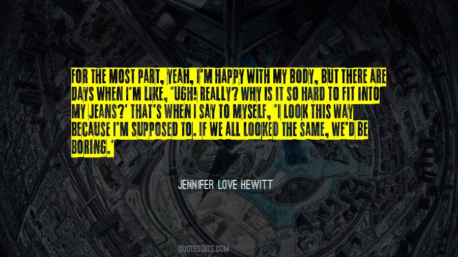 Why Be Happy Quotes #1054362