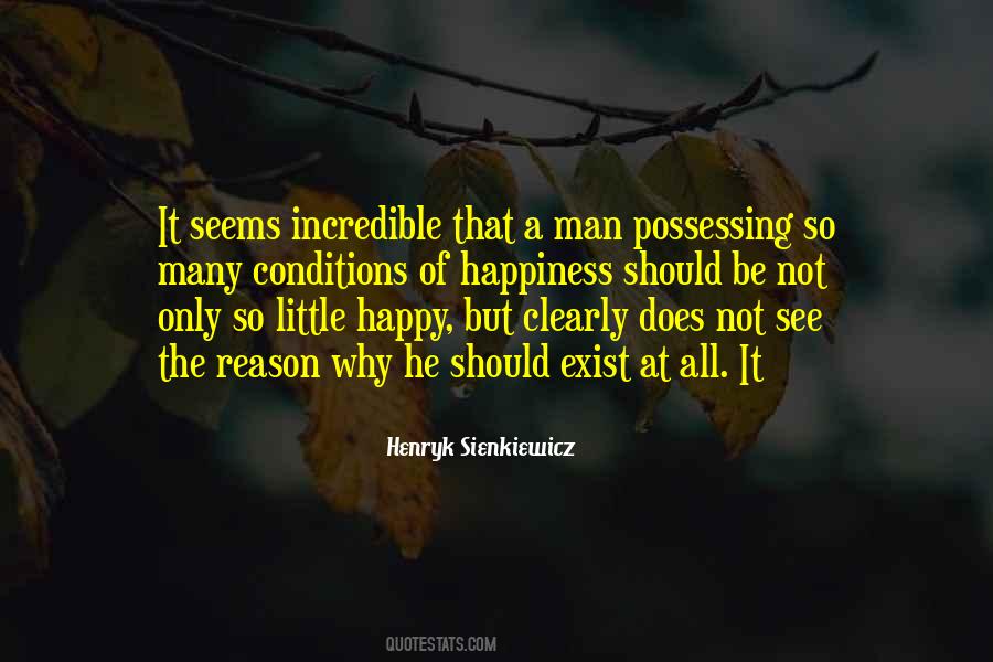 Why Be Happy Quotes #1244112