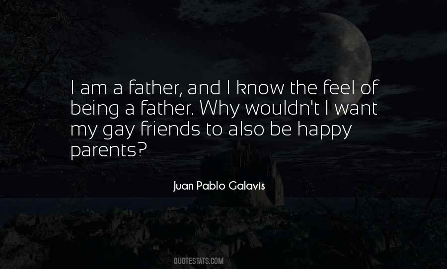 Why Be Happy Quotes #1340939