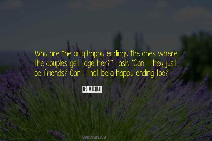 Why Be Happy Quotes #1380080