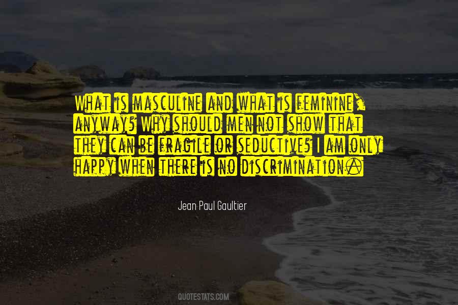 Why Be Happy Quotes #386858