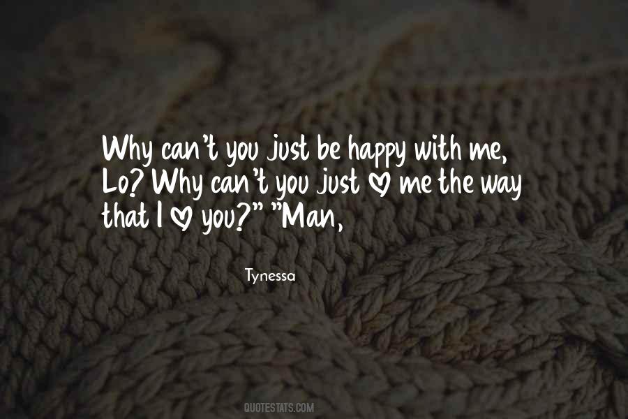 Why Be Happy Quotes #61003