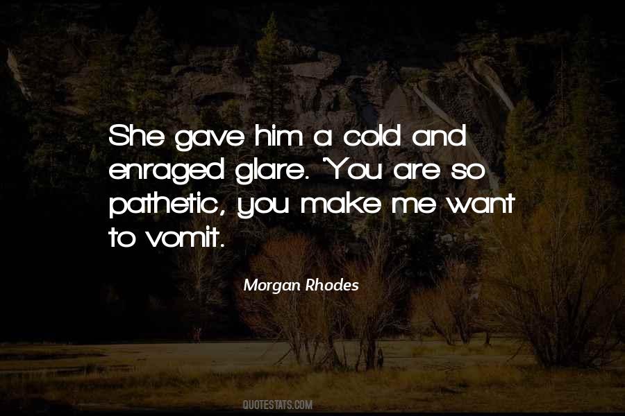 You Are So Pathetic Quotes #788914