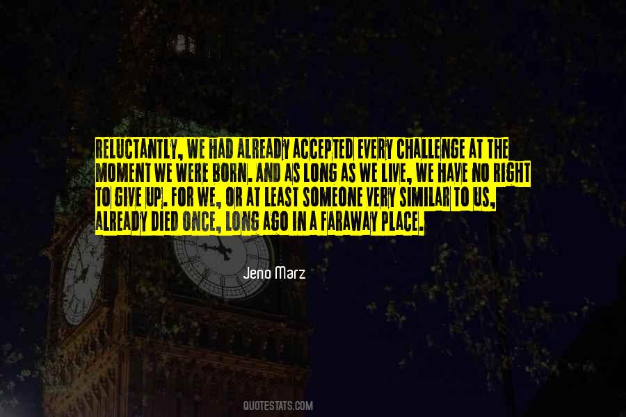 Up To The Challenge Quotes #892456