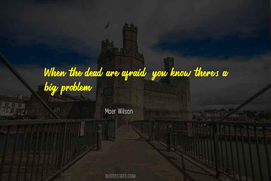 Quotes About A Big Problem #1077959