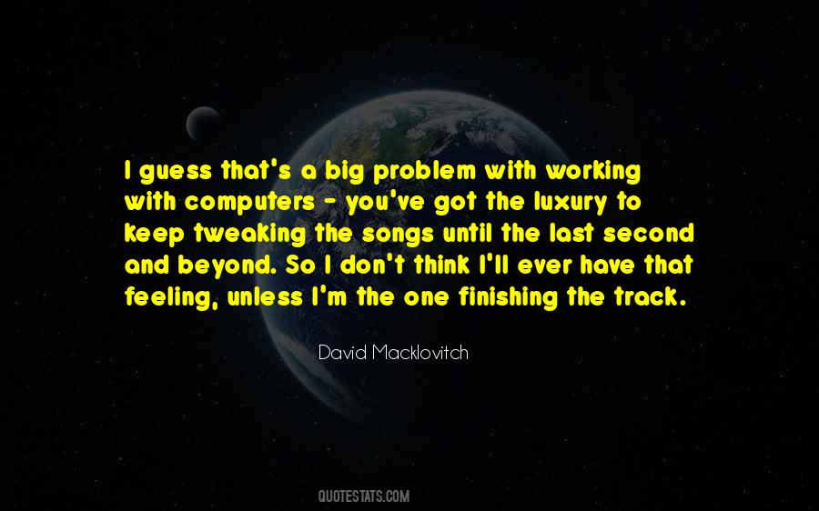 Quotes About A Big Problem #1308471