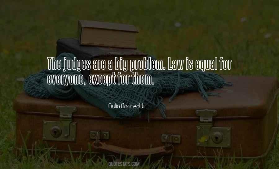 Quotes About A Big Problem #1328078