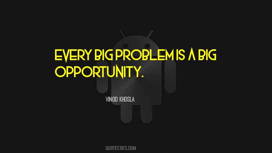 Quotes About A Big Problem #858929
